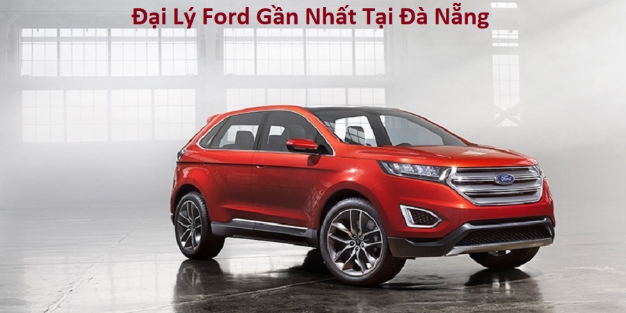 Đại Lý Ford Everest Tại Đà Nẵng